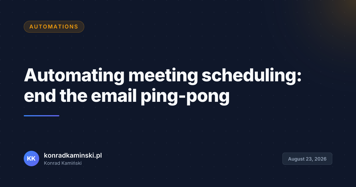 Automating meeting scheduling: end the email ping-pong