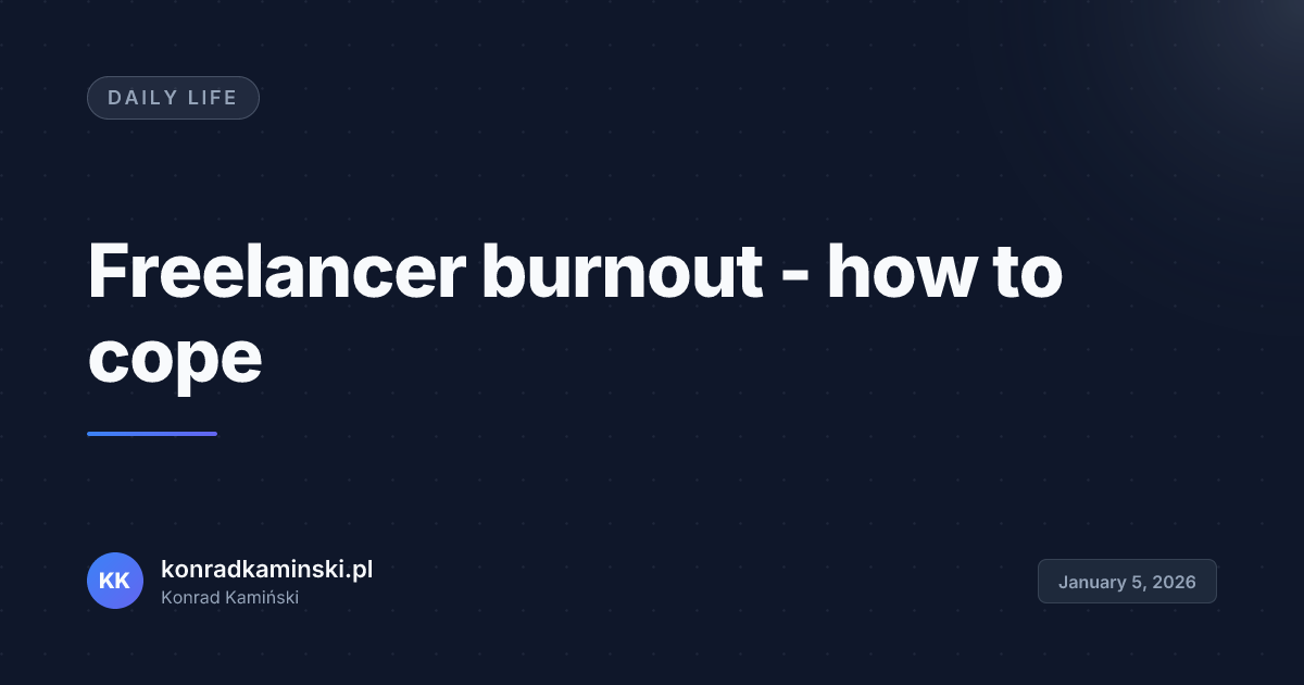 Freelancer burnout - how to cope