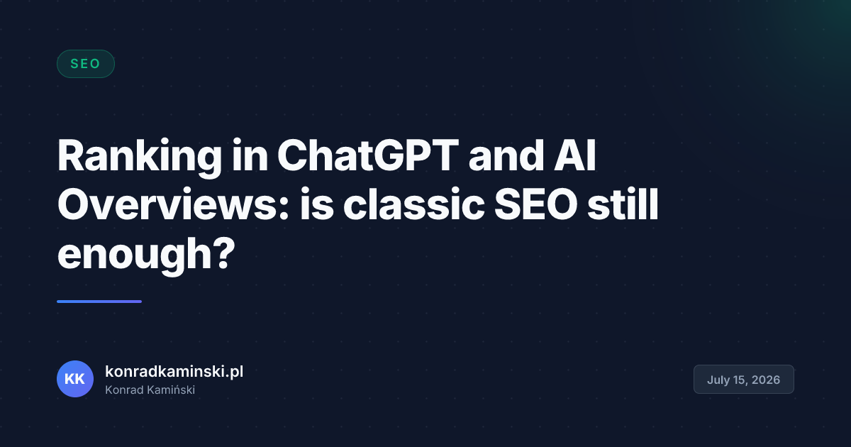 Ranking in ChatGPT and AI Overviews: is classic SEO still enough?