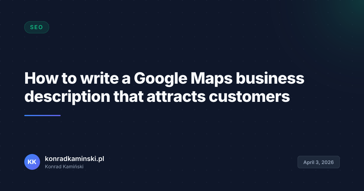 How to write a Google Maps business description that attracts customers