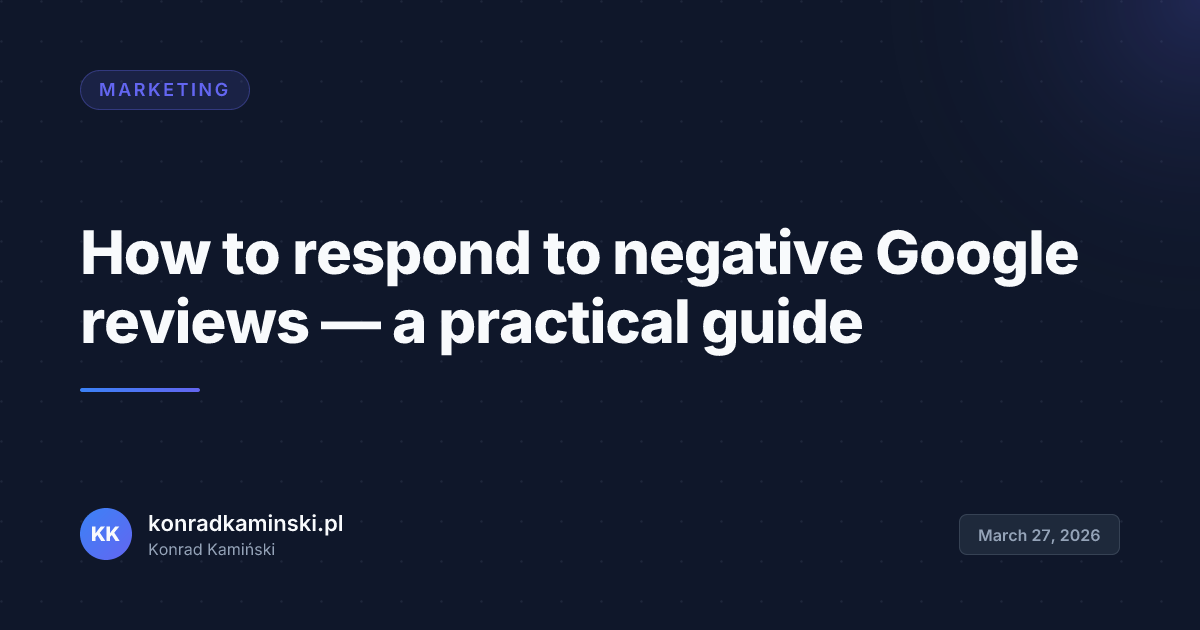How to respond to negative Google reviews — a practical guide