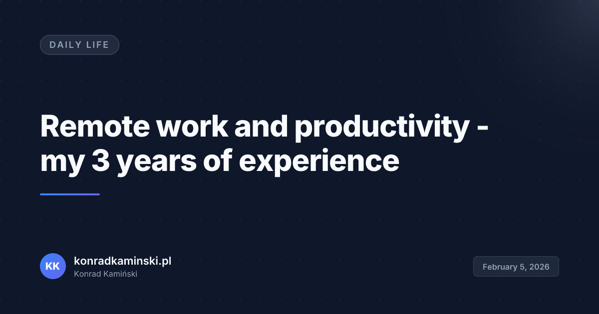 Remote work and productivity - my 3 years of experience