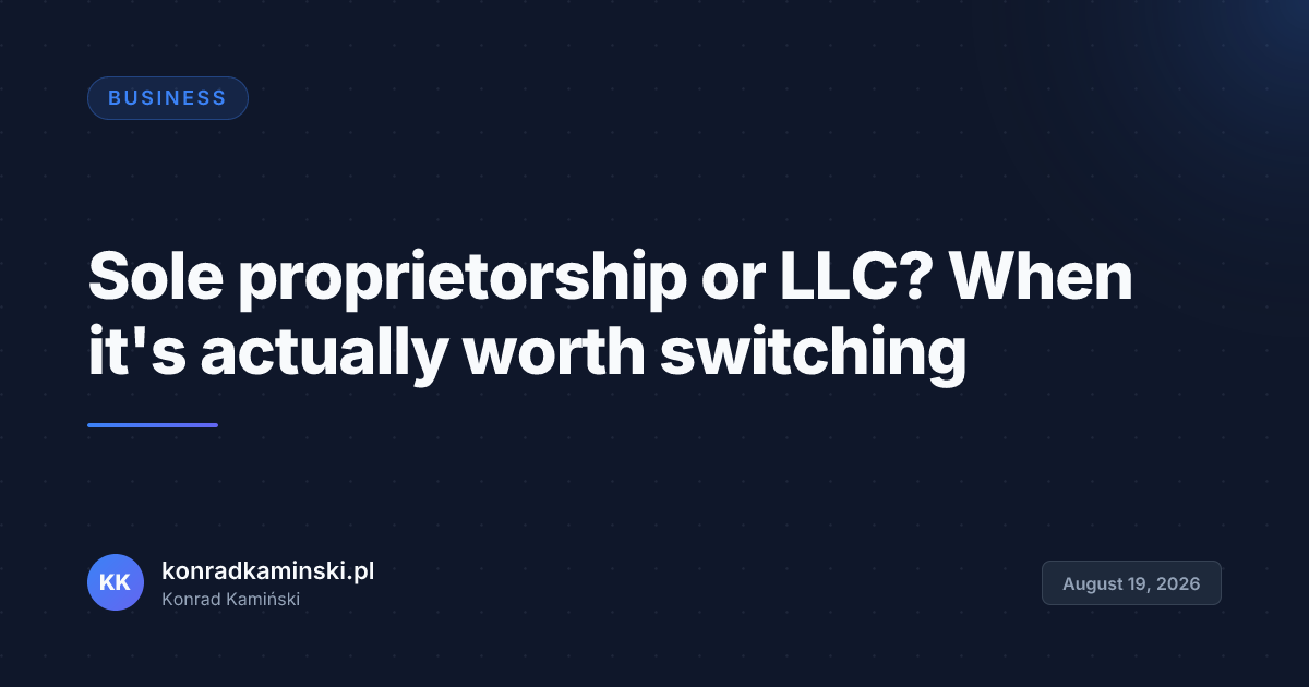 Sole proprietorship or LLC? When it's actually worth switching