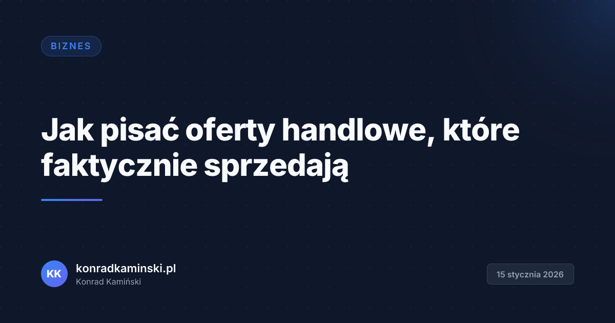 Jak pisać oferty handlowe, które faktycznie sprzedają