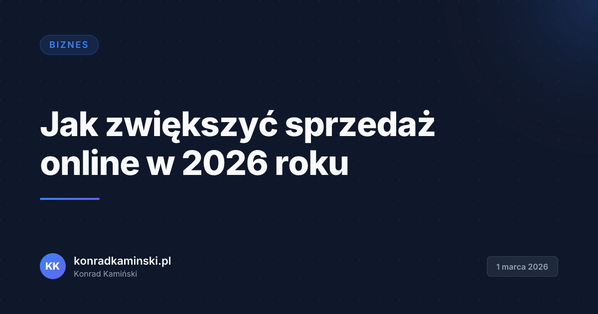 Jak zwiększyć sprzedaż online w 2026 roku