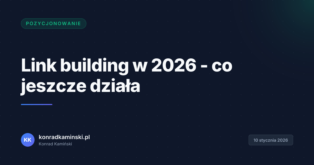 Link building w 2026 - co jeszcze działa